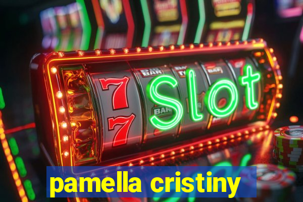 pamella cristiny